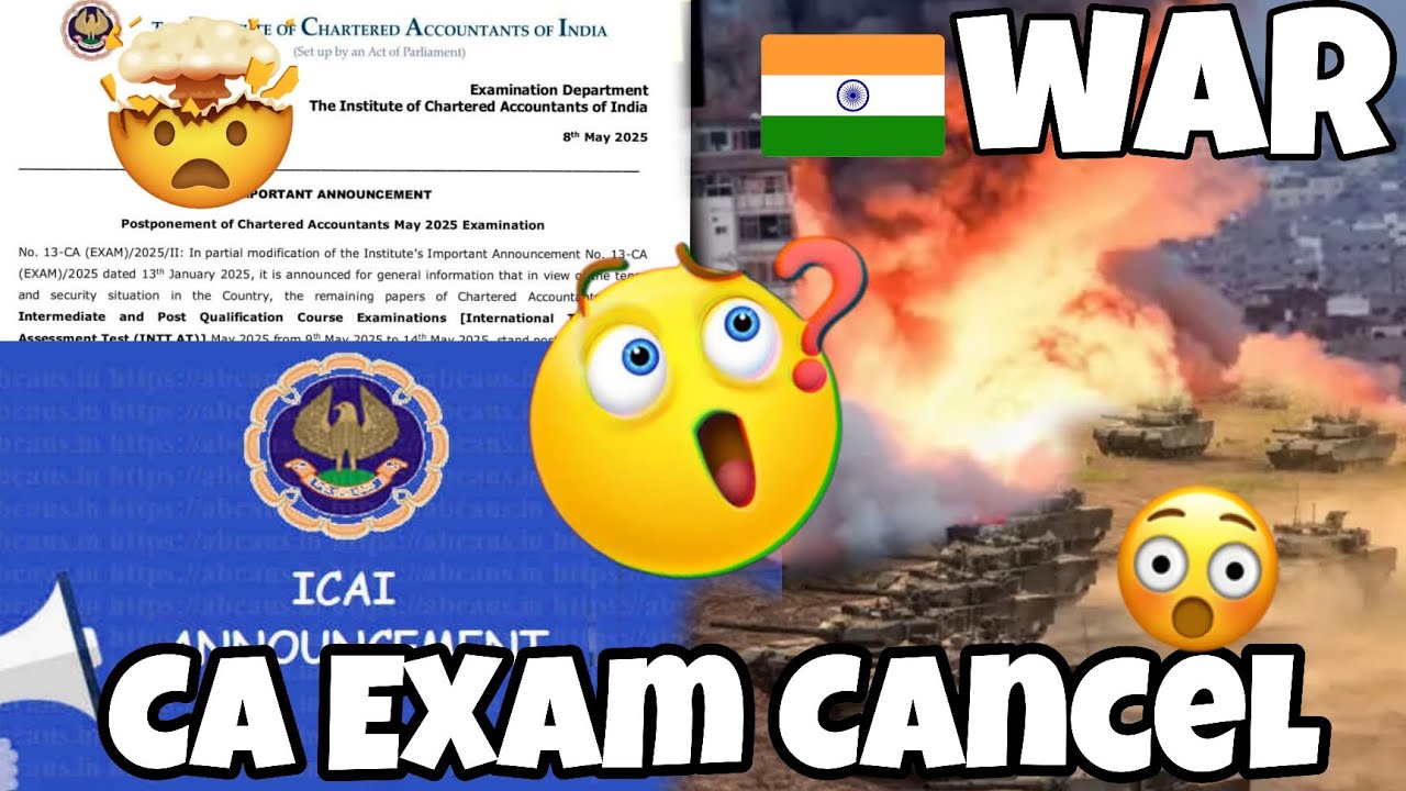 CA EXAM Cancel 😱 Ca Intermediate Ca final Exam 2025 | India Vs pakistan War news | Exam postponed 😢
