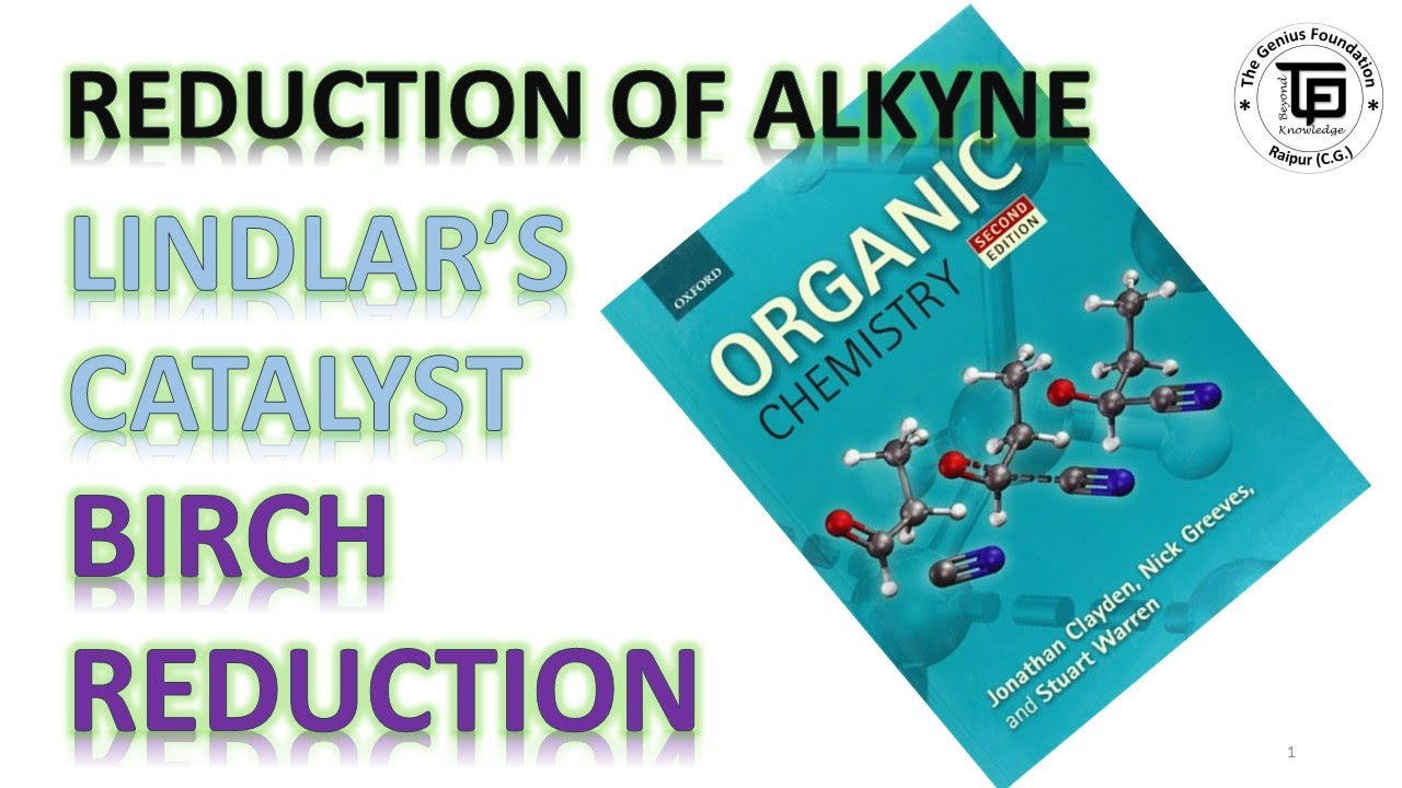 Lindlar Catalyst | Birch Reduction | Reduction of Alkyne | Clayden Examples | CSIR-NET, GATE IIT-JAM