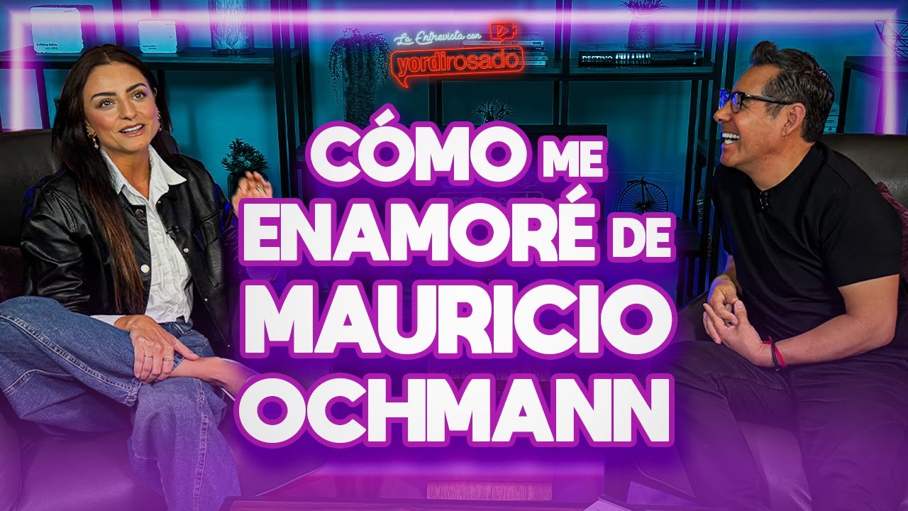 MI PRIMER BESO CON MAURICIO OCHMANN | Aislinn Derbez | La entrevista con Yordi Rosado