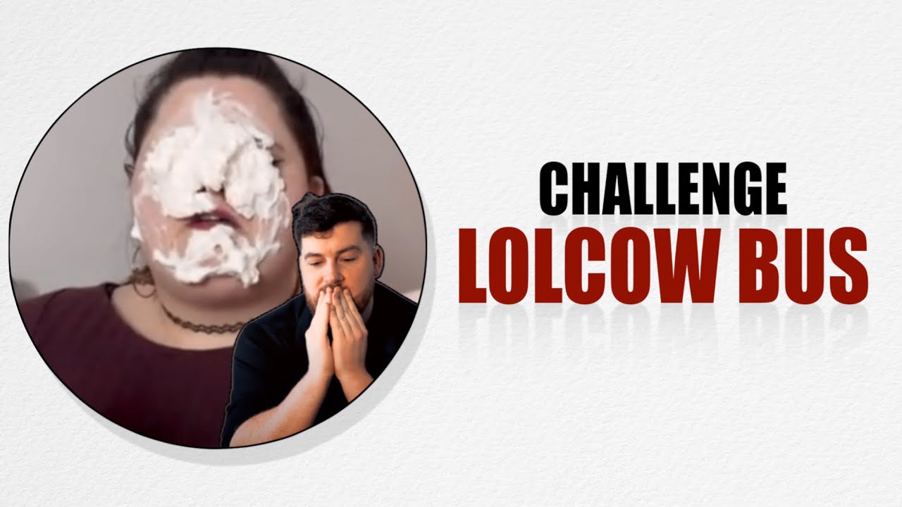 CHALLENGE - Watching Lolcow Bus