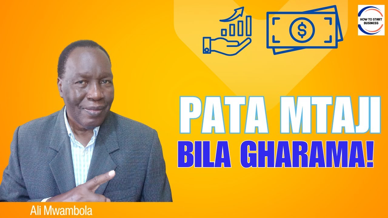 Fahamu Mbinu Ya Kupata Mtaji Bila Gharama!