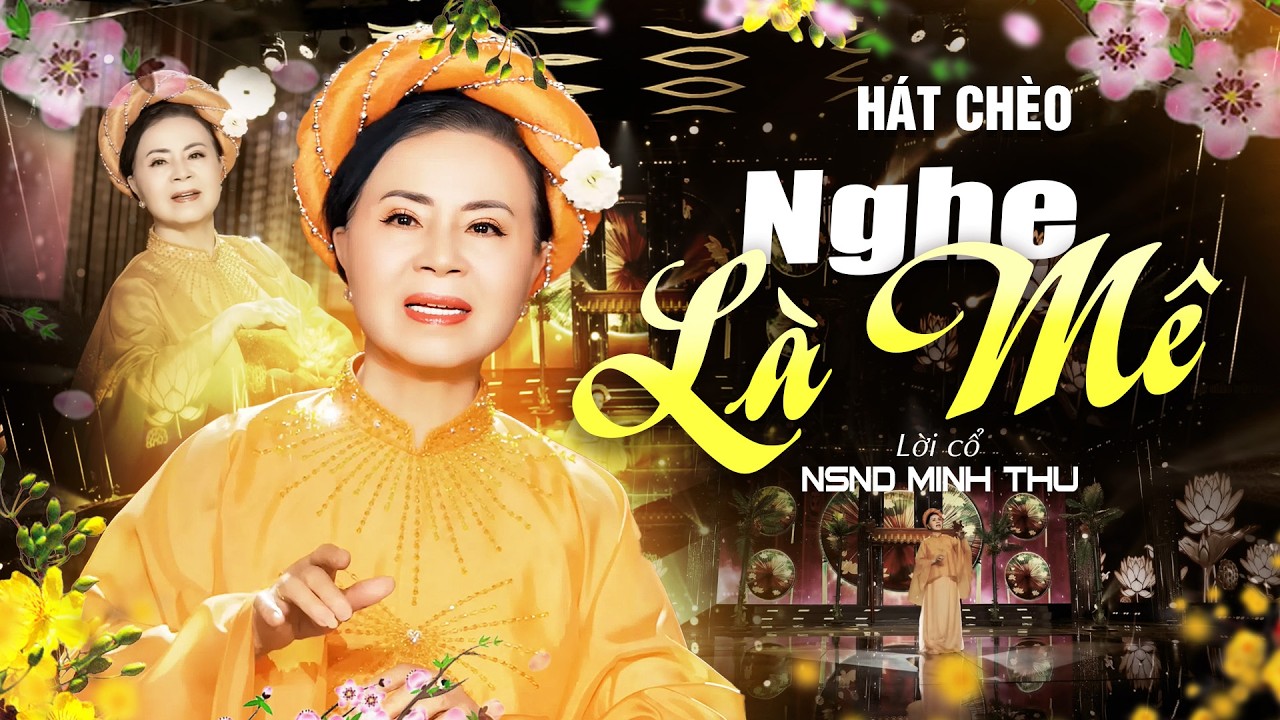 Hát Chèo Ngày Tết Mới 2026 Nghe Là Mê | NSND Minh Thu | Hát Chèo Lời Cổ Hay Nhất