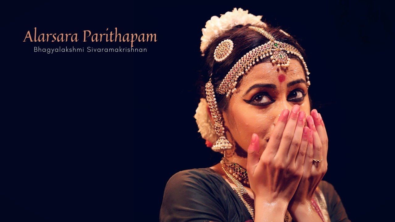 Alarsara Parithapam | Bhagyalakshmi Sivaramakrishnan | Bharatanatyam