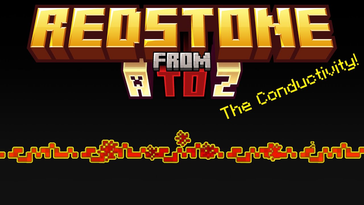 Redstone from A to Z (2) - The Conductivity