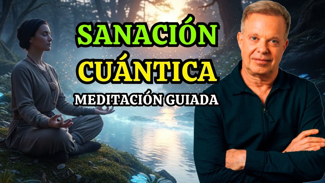 Dr. Joe Dispenza | Meditación de Sanación Cuántica ✨ Libera el Miedo
