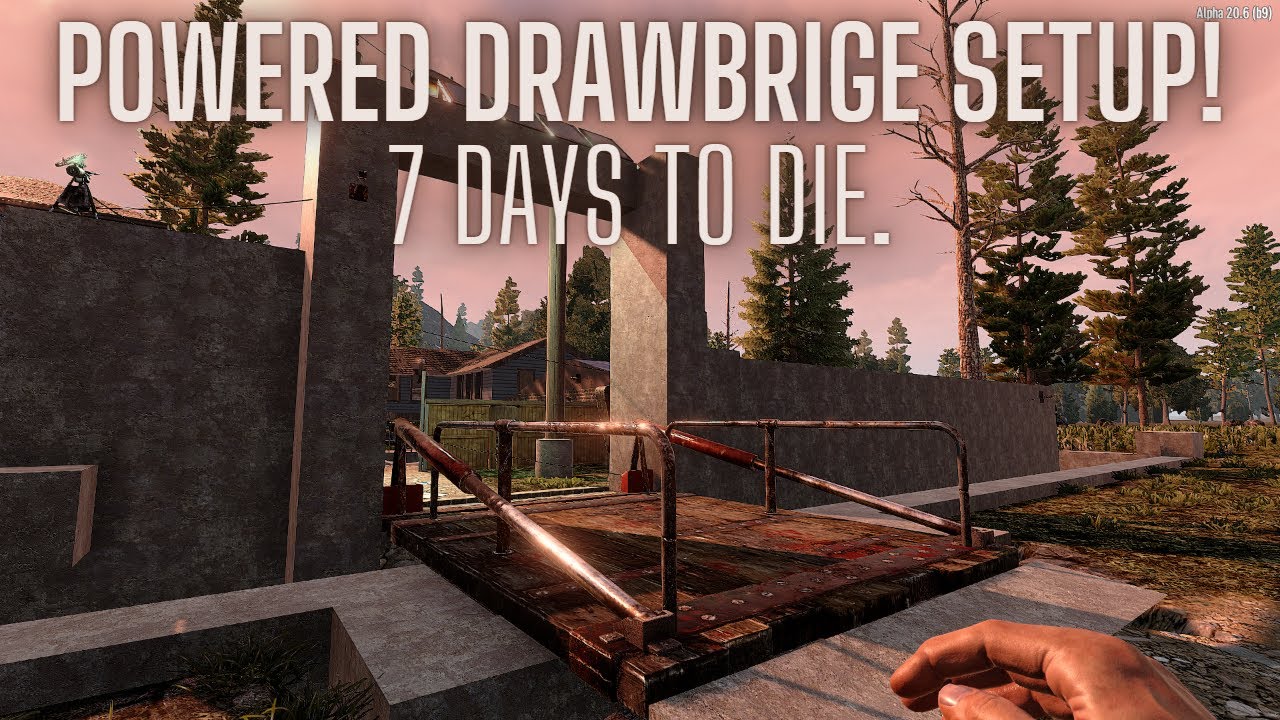 7 days to die powered drawbridge setup