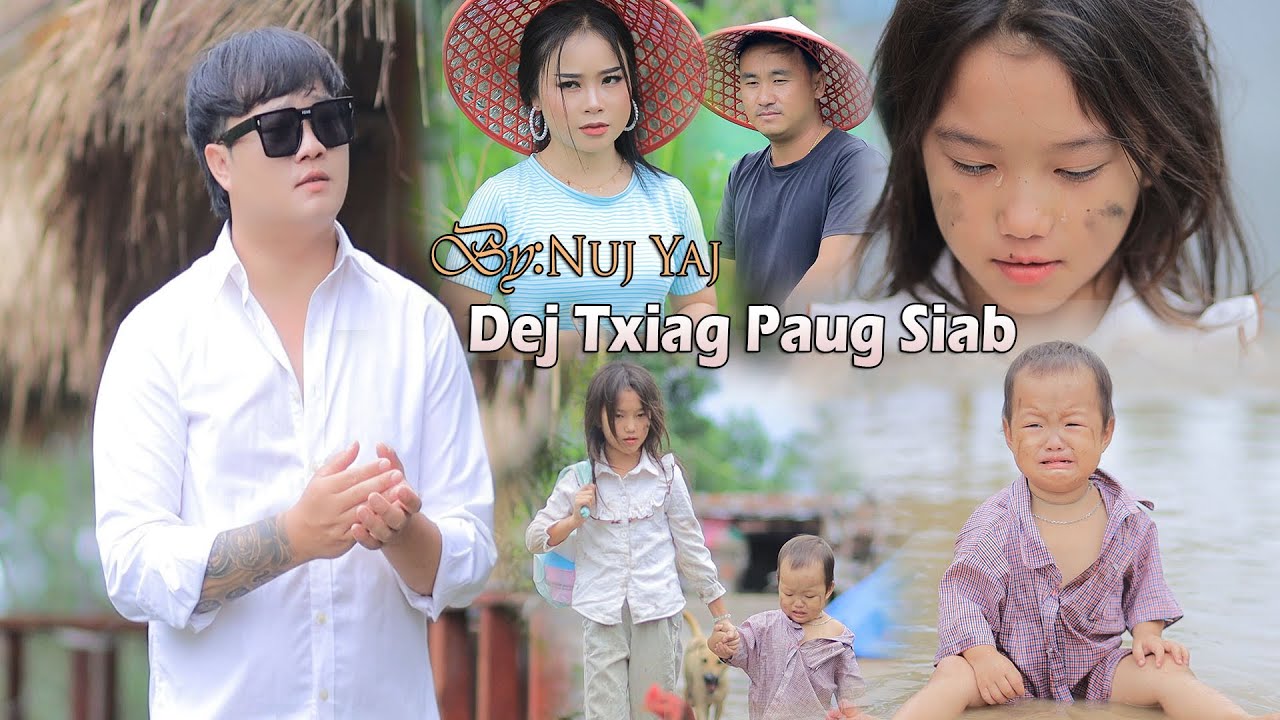 Dej Txiag  Paug Siab / NUJ YAJ / Nkauj Tawm Tshiab / 8/7/2024