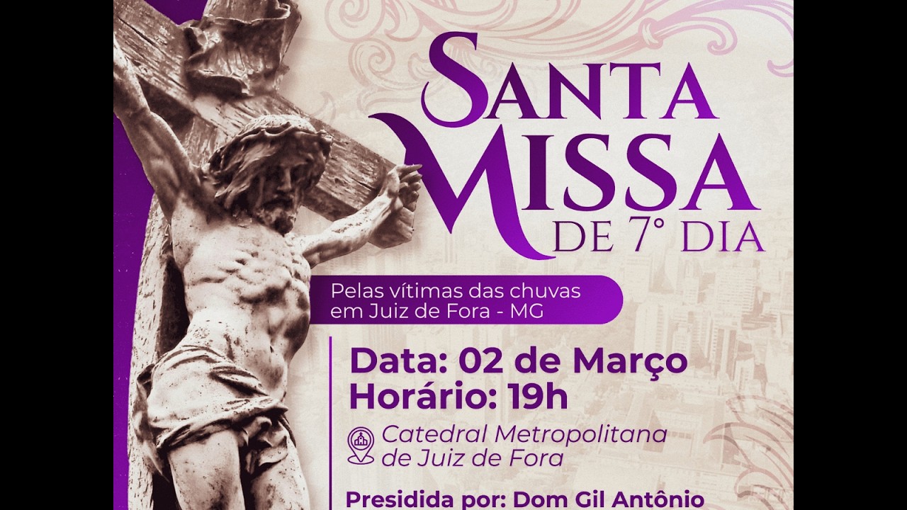 Missa de 7º dia pelas vítimas das chuvas - Catedral JF 02/03/26