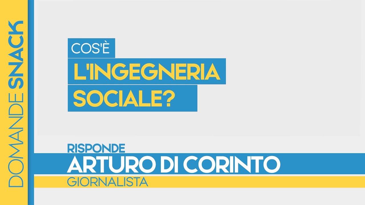 Che cos&rsquo;&egrave; l&rsquo;Ingegneria sociale?