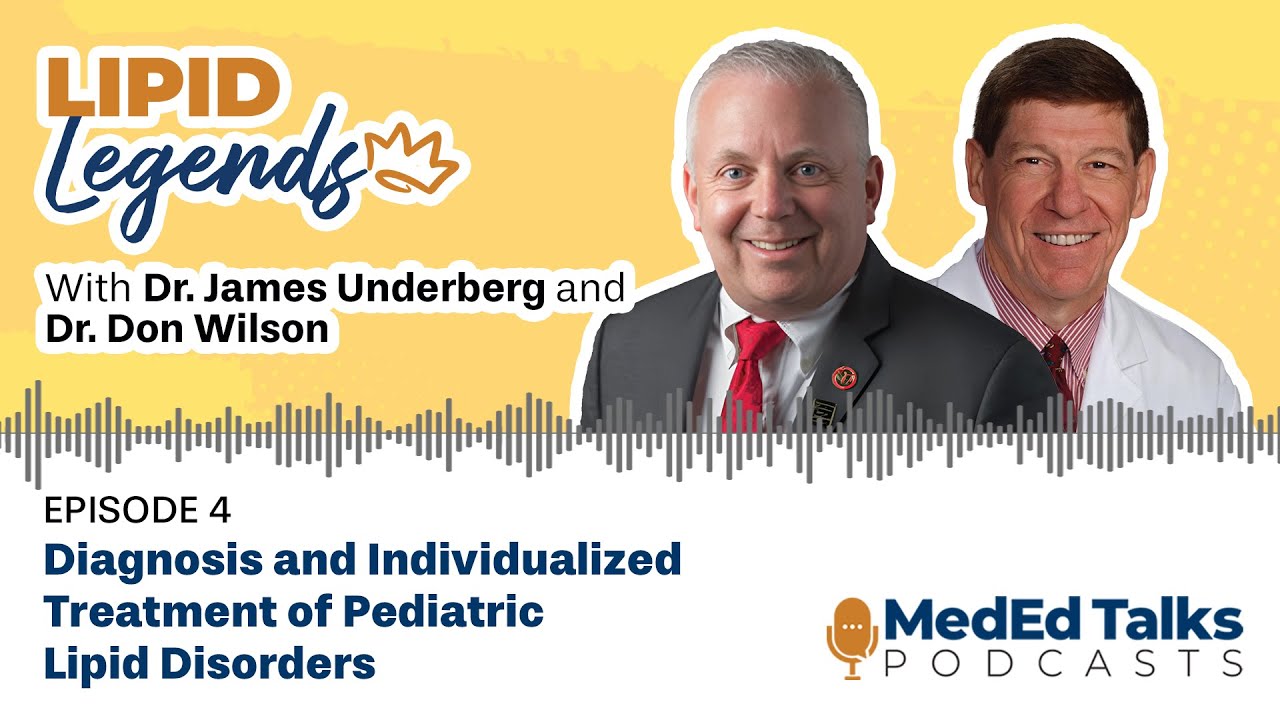 S2E4: Lipid Legends: Drs. James Underberg and Don Wilson