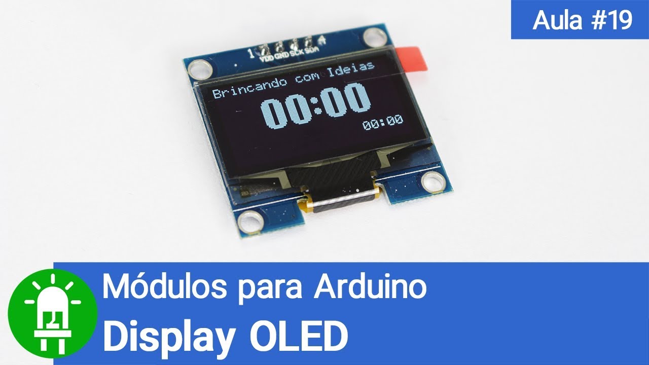 Módulos para Arduino - Vídeo 19 - Display OLED