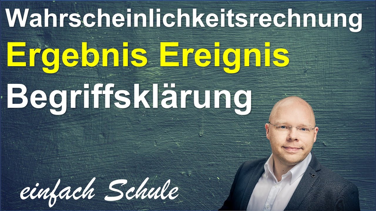 Ergebnis vs. Ereignis | Wahrscheinlichkeitsrechnung