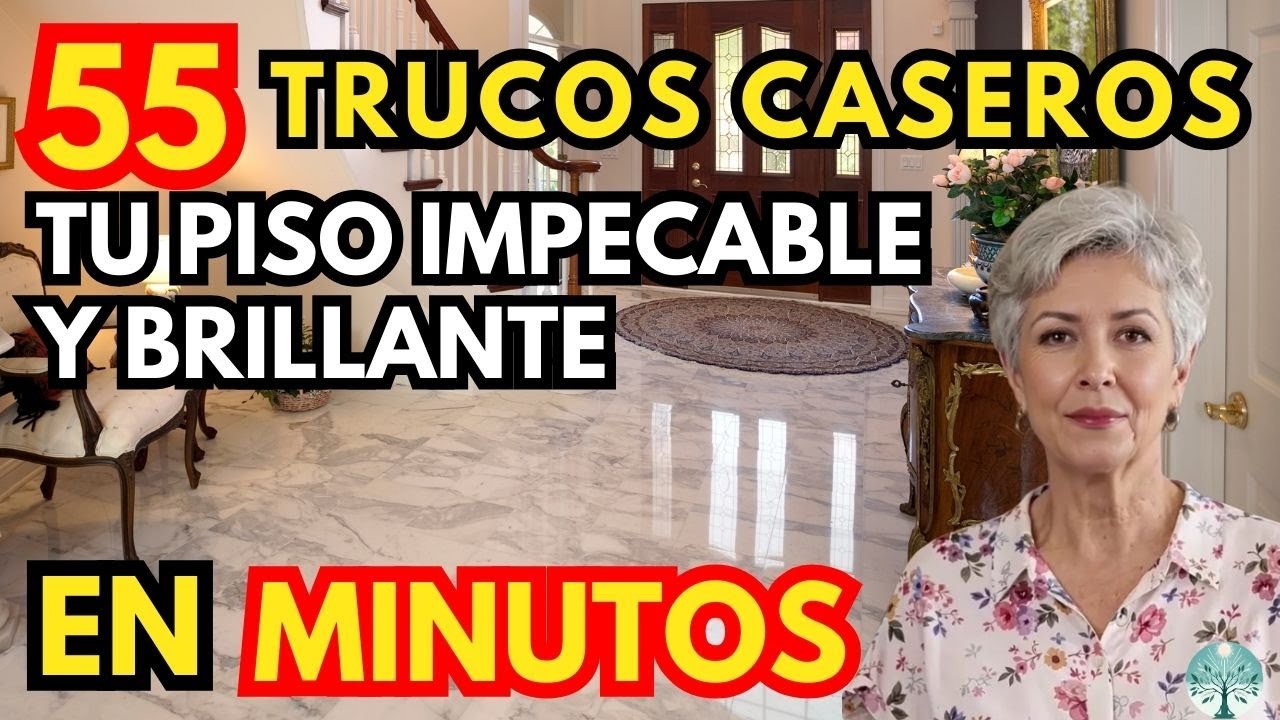 55 Trucos Caseros Para Dejar Tu Piso Impecable y Brillante en Minutos
