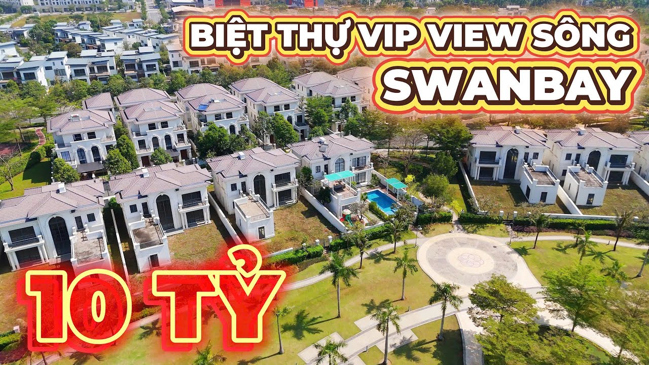 PHẦN 1. BÁN BIỆT THỰ SIÊU VIP SWANBAY NHƠN TRẠCH  CỰC ĐẸP  CỰC XỊN  GIÁ CỰC SỐC