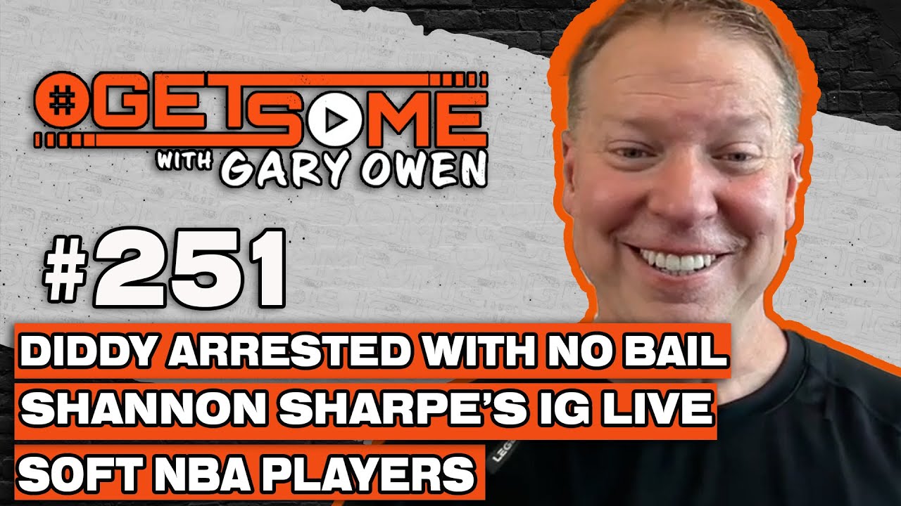 Diddy Arrested with No Bail And Shannon Sharpe’s IG Live| #Getsome w/ Gary Owen 251