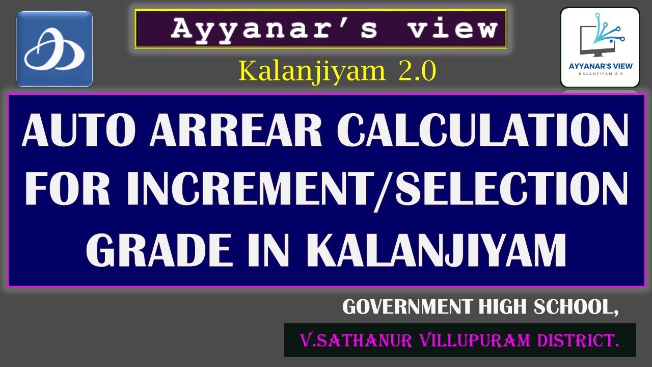 HOW TO CALCULATE AUTO ARREAR FOE INCREMENT/ SELECTION GRADE IN KALANJIYAM?