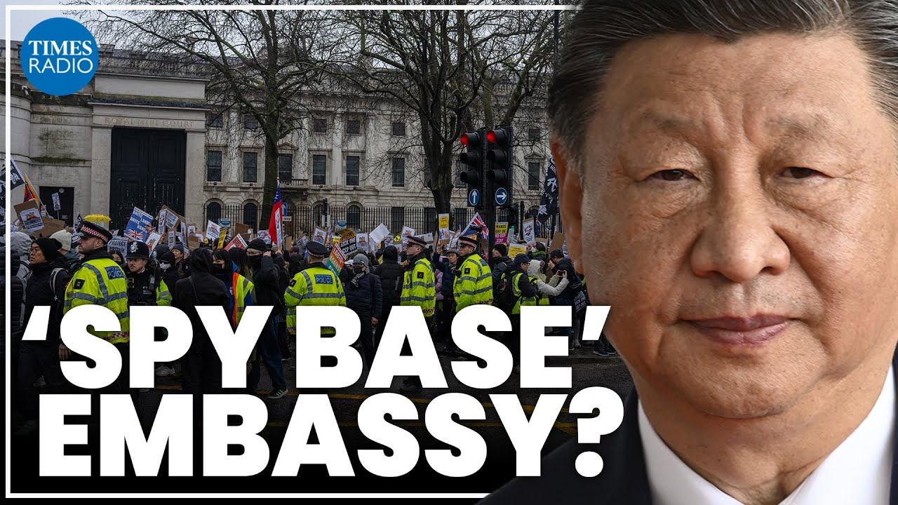 China's 'mega embassy' plan could create 'spy hub' in London | Anti-China Protests