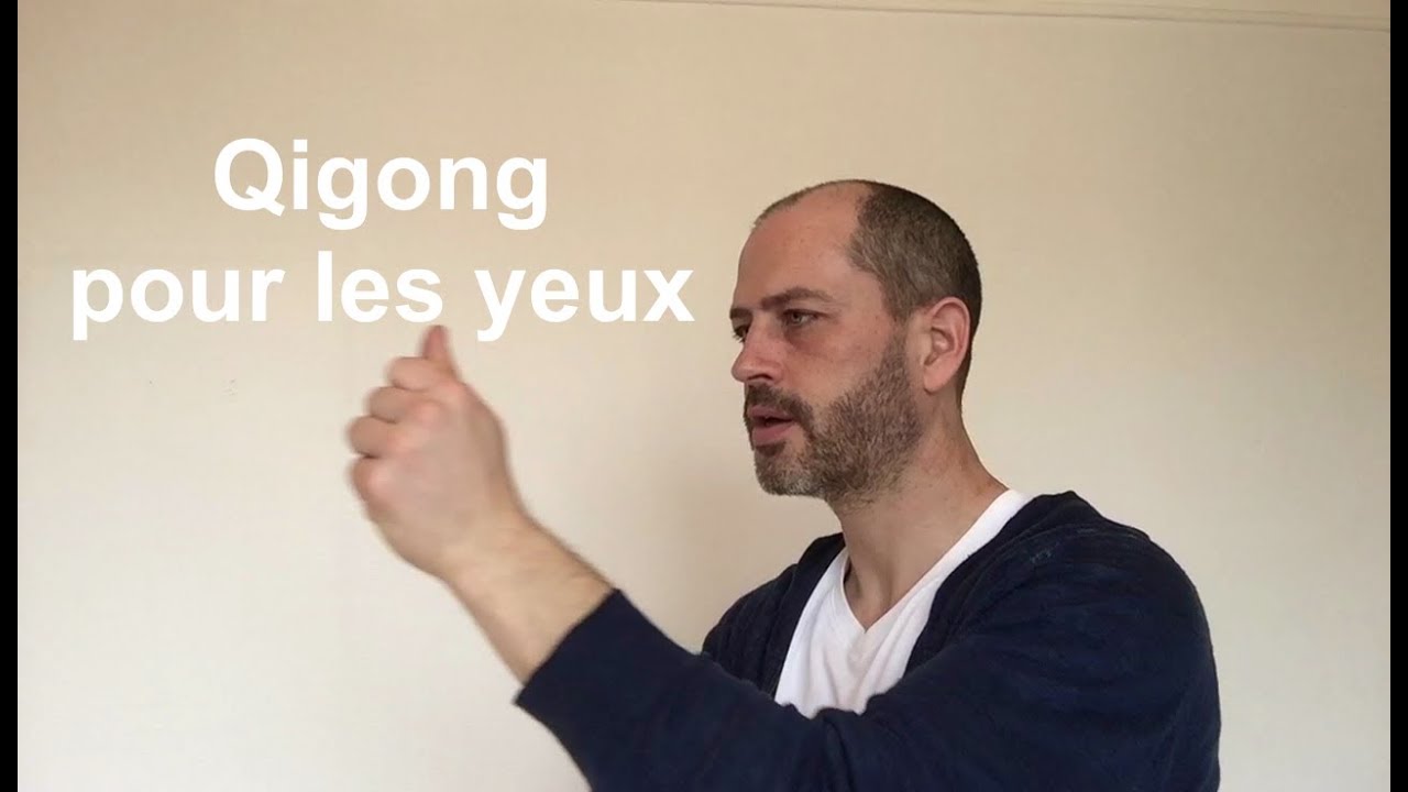 Qigong pour les yeux 1/2