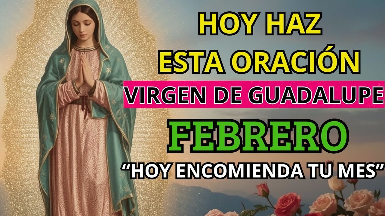 🙏Milagro Virgen de Guadalupe para tener un buen Mes