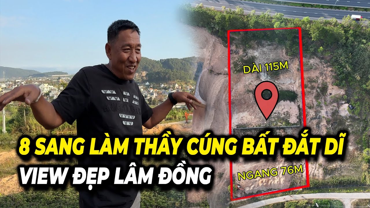 8 SANG LÀM THẦY CÚNG BẤT ĐẮT DĨ - BÁN ĐẤT VIEW ĐẸP LÂM ĐỒNG
