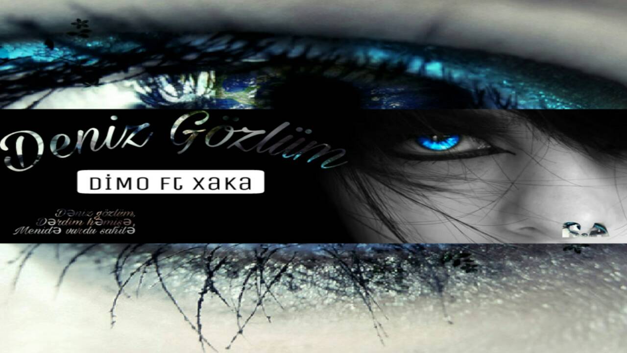 Dimo - Dəniz G&ouml;zl&uuml;m (ft Xaka) #Xəyanət