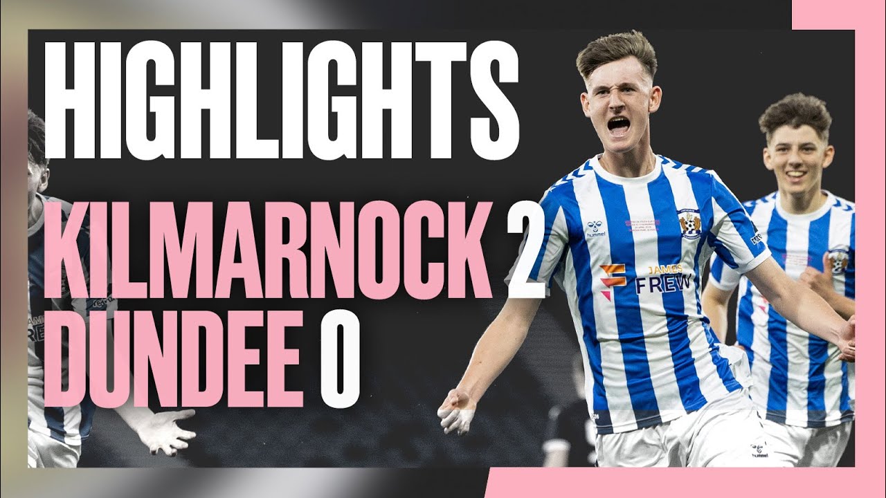 Kilmarnock 2-0 Dundee | 2025 Scottish Youth Cup Final Highlights