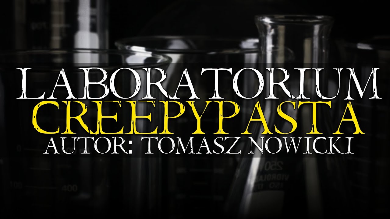 Laboratorium - Creepypasta od Widza [Lektor PL]