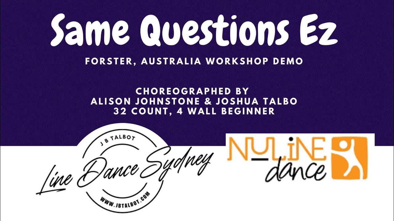 Same Questions Ez Line Dance by Alison Johnstone & Joshua Talbot. Forster Workshop Demo