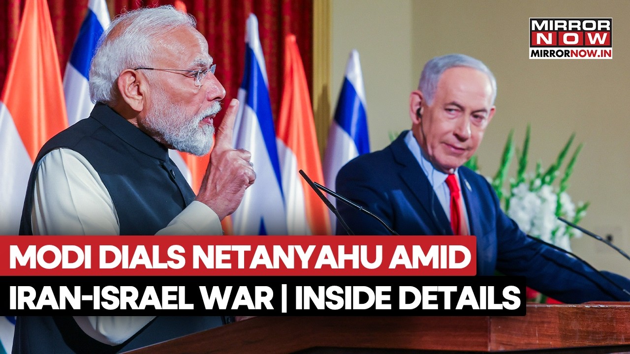 US, Israel-Iran War: PM Modi Speaks To Israeli PM Netanyahu, Reiterates 'Civilian Safety First'