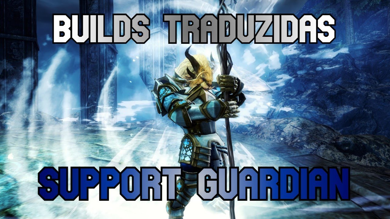 Guild Wars 2 - PvP - Builds Traduzidas - Support Core Guardian