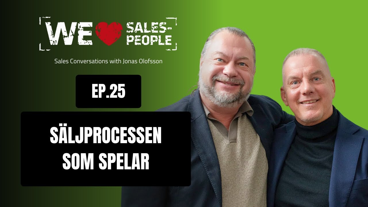 25 - Säljprocessen som spelar – så bygger du en verklig struktur för framgång