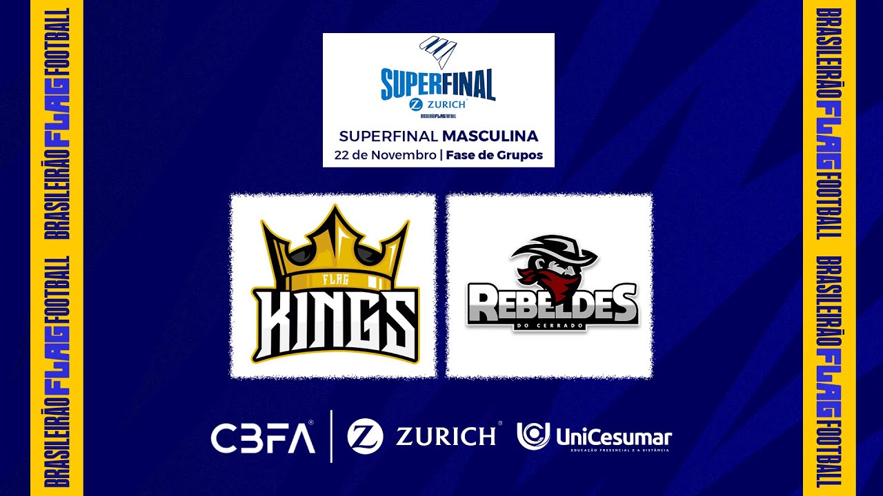 SUPERFINAL ZURICH MASCULINA | FLAG KINGS x REBELDES - FASE DE GRUPOS | BRASILEIRÃO FLAG 2025