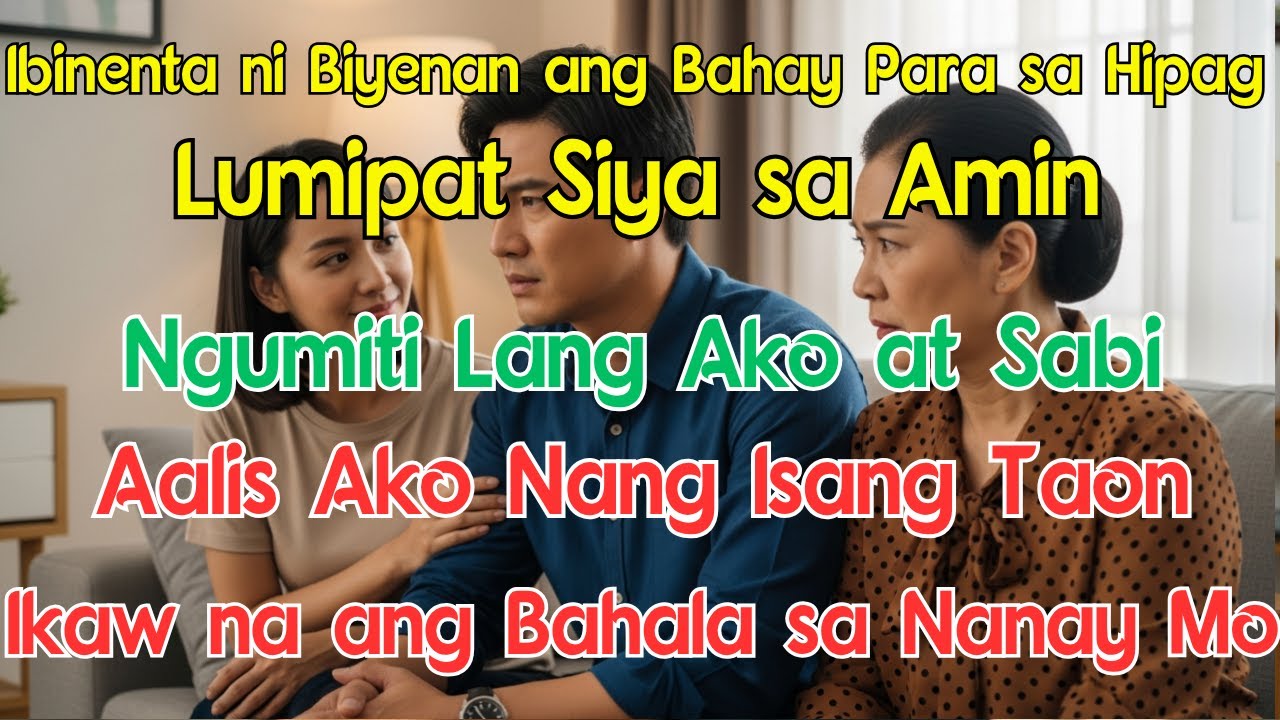 Ibinenta ni biyenan ang bahay para sa hipag, tapos lumipat siya sa amin &mdash; pumayag agad ang asawa ko!