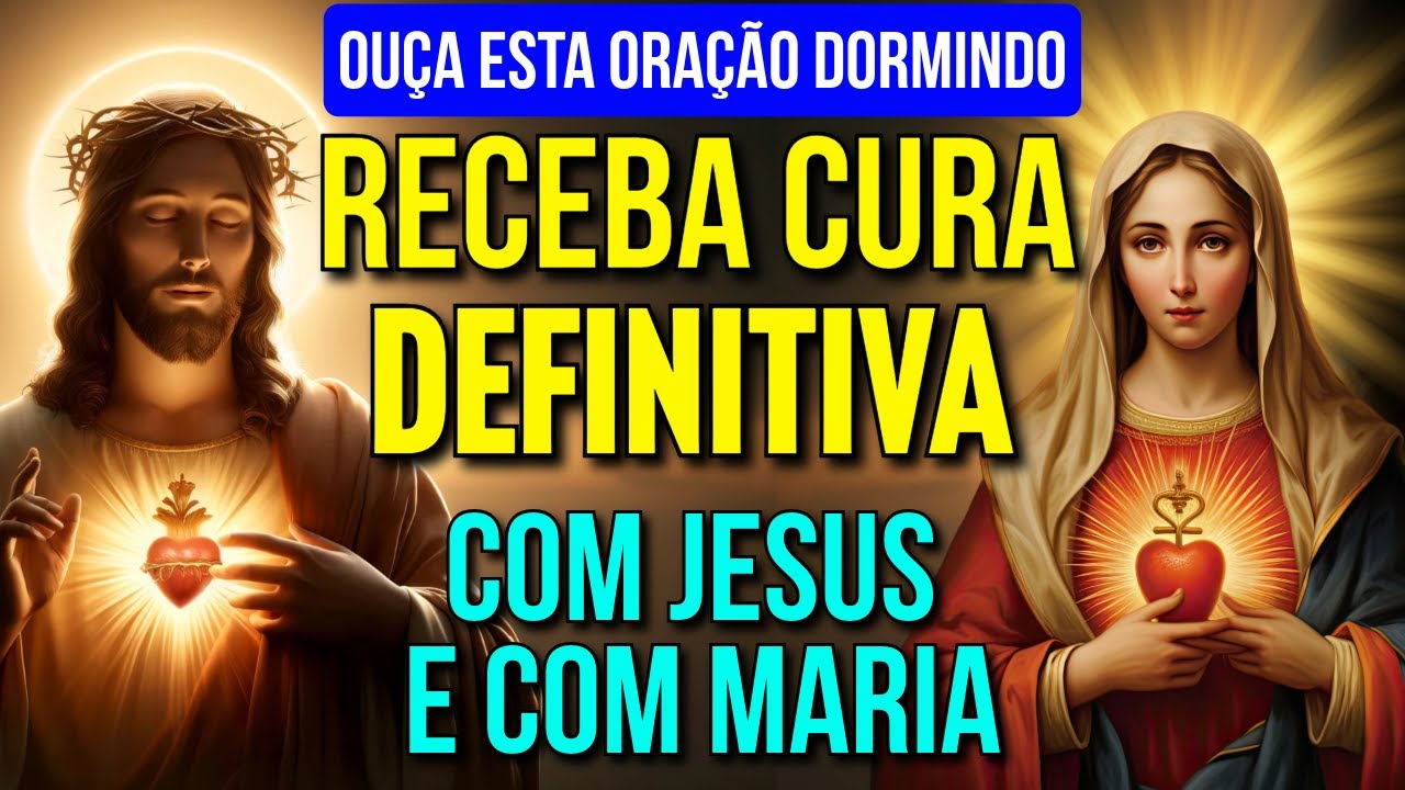 ORAÇÃO PARA CURA DE DOENÇAS COM JESUS E MARIA | Ouça Dormindo