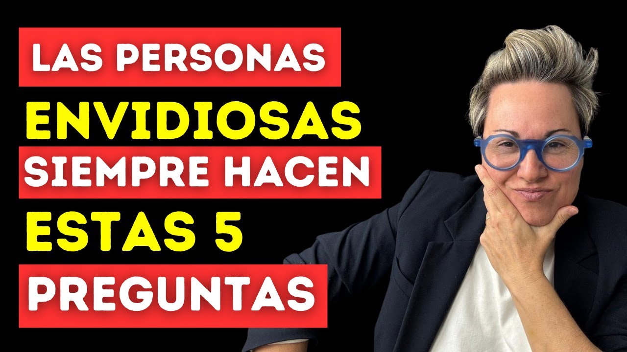 Estas 5 preguntas que las personas envidiosas siempre hacen (NO CAIGAS EN ESTO) por favor!