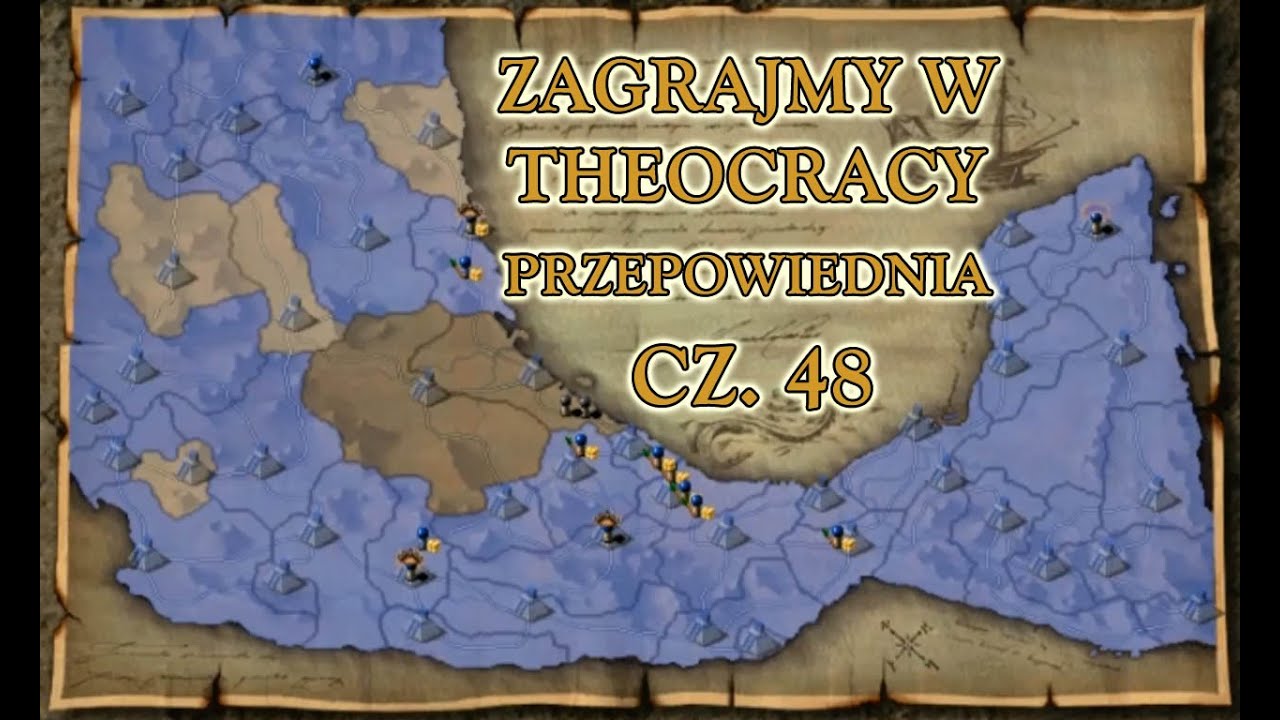 Zagrajmy w Theocracy - Przepowiednia (cz. 48)