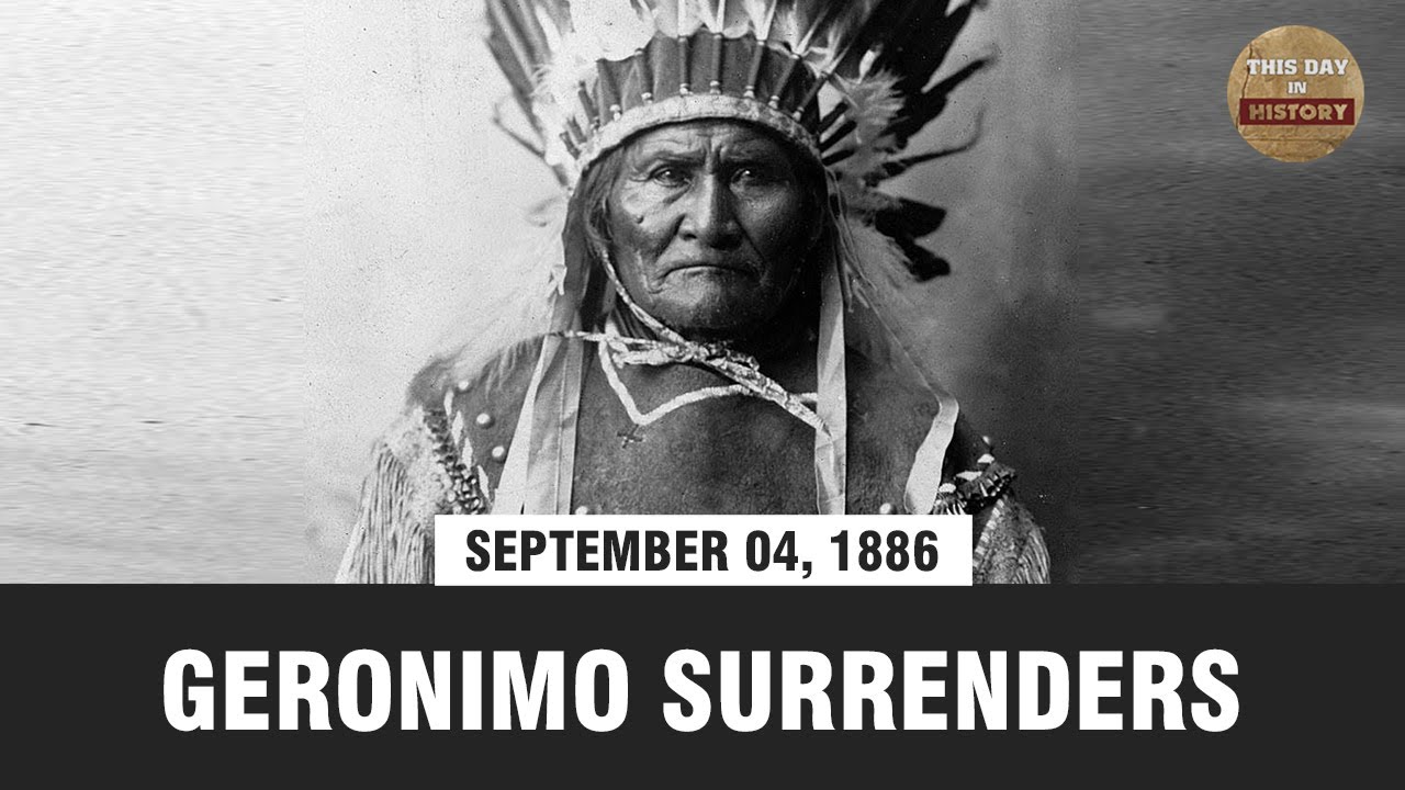 Geronimo surrenders September 4, 1886 - This Day In History