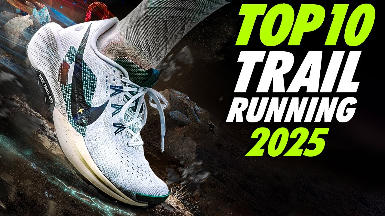 Top 10 Trail Running Shoes Of 2025