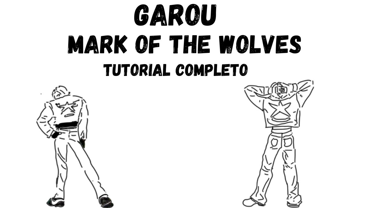 Garou Mark of the wolves - Tutorial Completo
