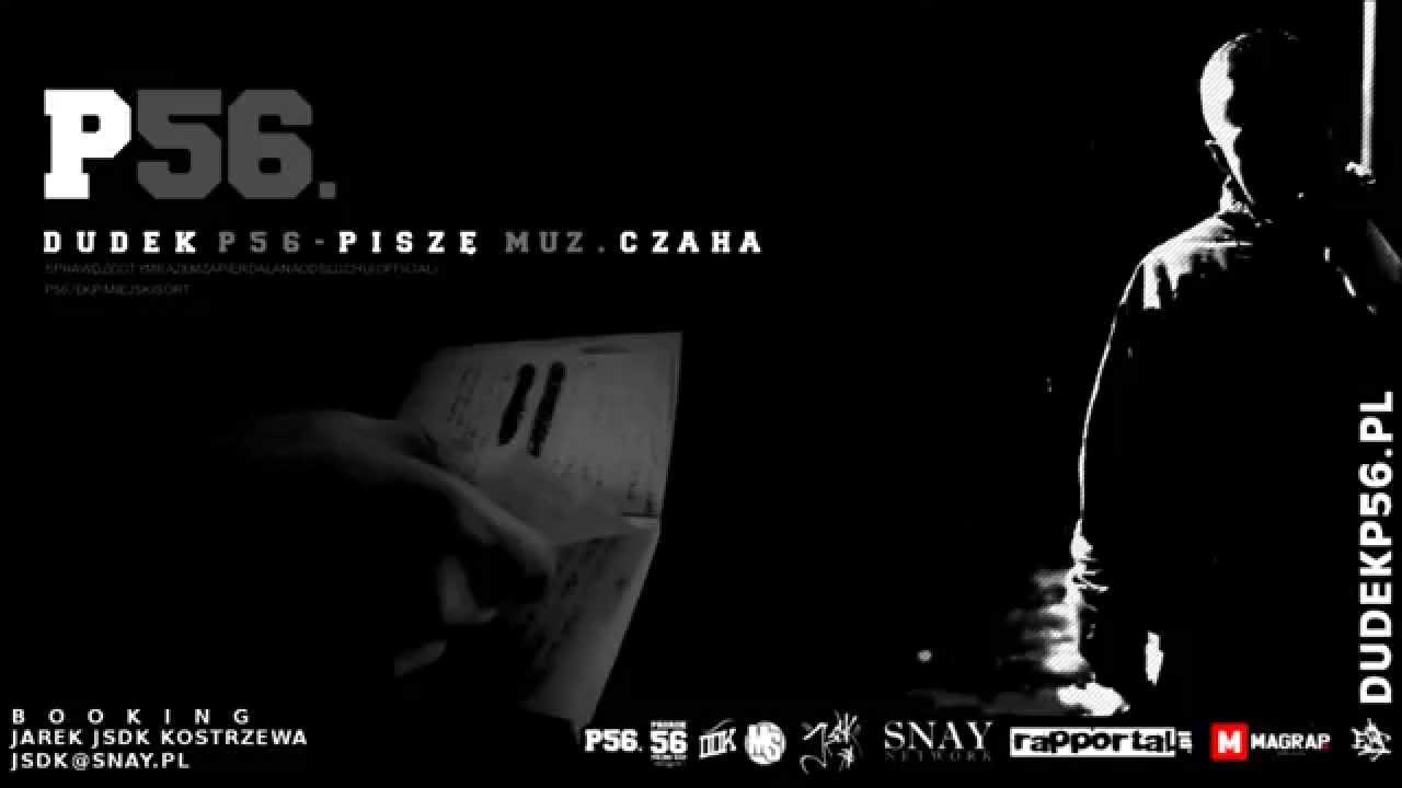DUDEK P56 - PISZĘ (PREMIERA NIEOPUBLIKOWANY TRACK) PROD. CZAHA