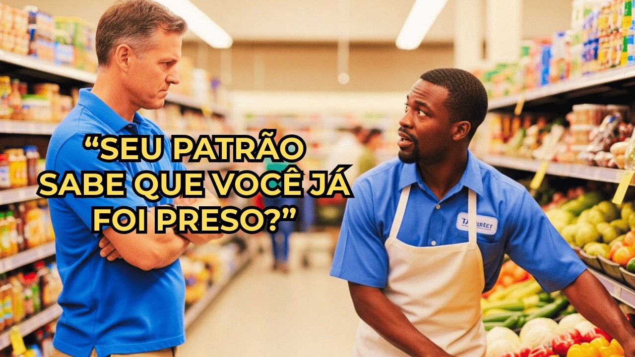 “Seu patrão sabe que você já foi preso? Não quero ser atendido por ladrão”
