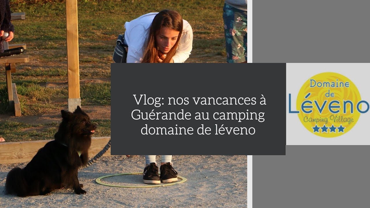 VLOG: Nos vacances à Guérande au camping domaine de léveno 2019