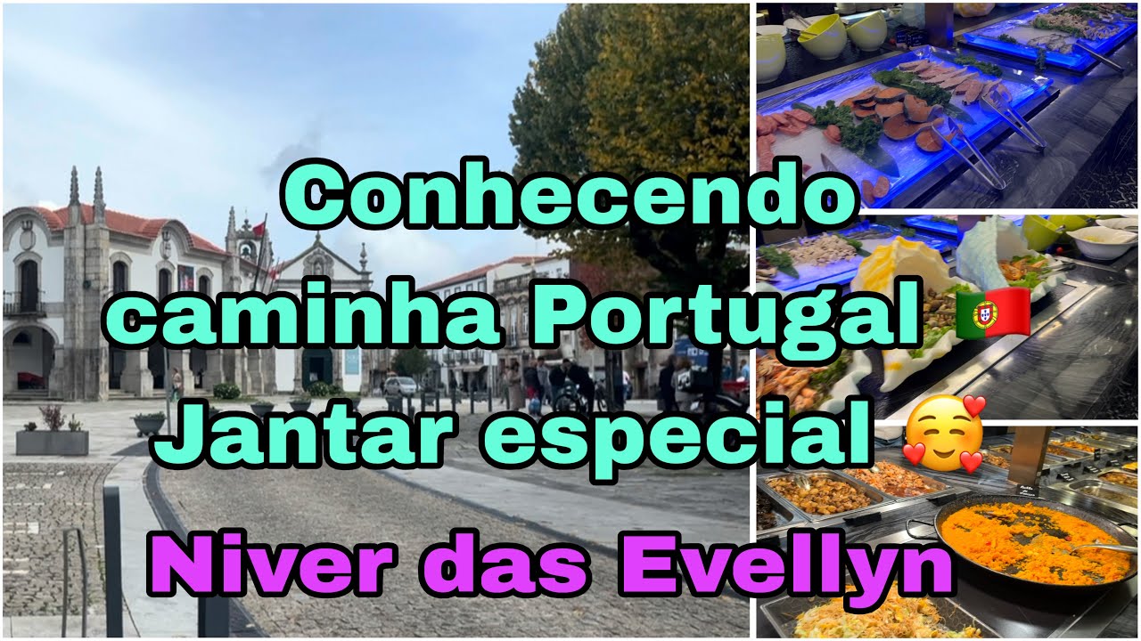 Conhecendo caminha Portugal 🇵🇹.                     Jantar especial 