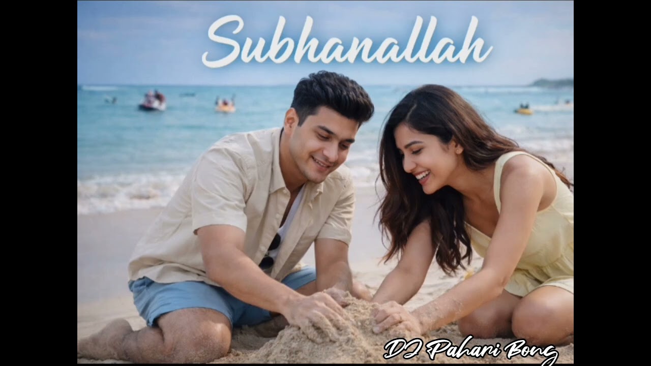SUBHAN ALLAH | HINDI ROMANTIC SONG