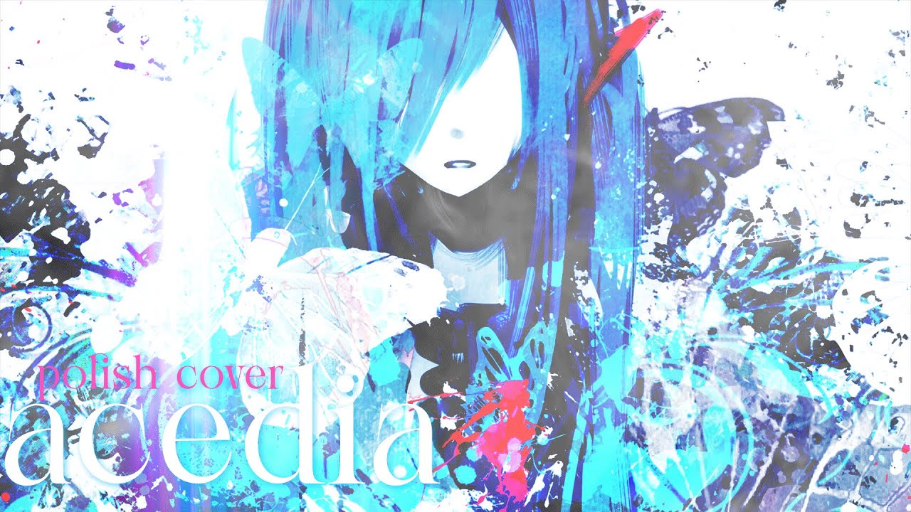 OkameP「acedia」Polish cover by cuu