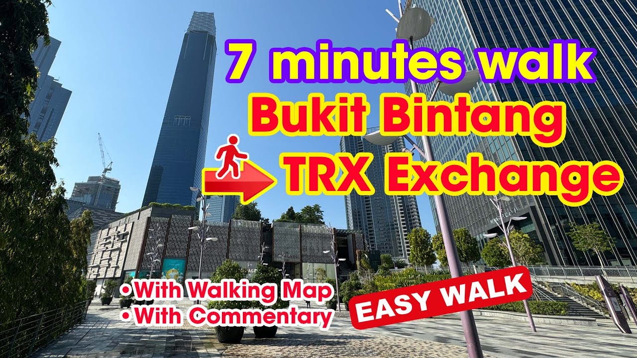 Easy Walk from Bukit Bintang to TRX Exchange