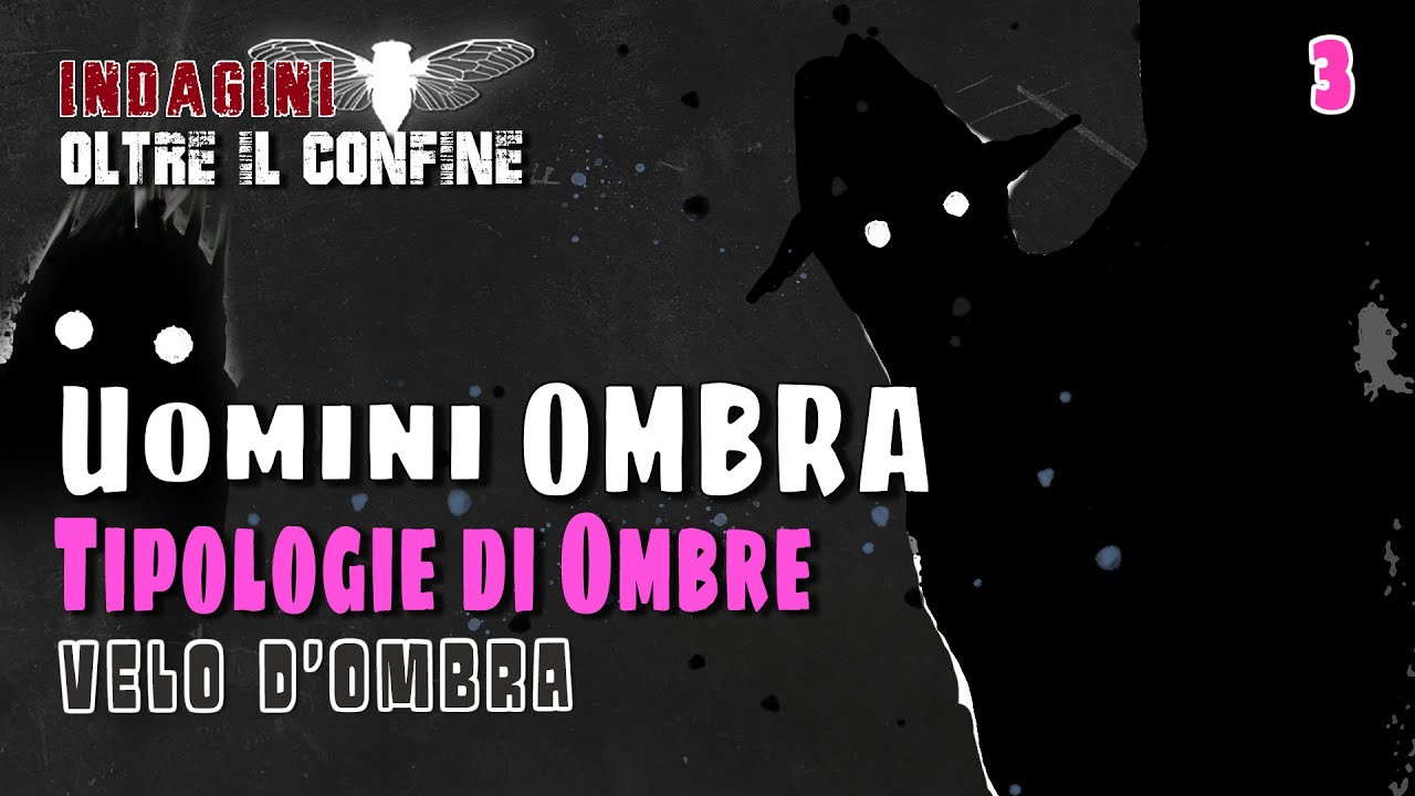 Velo d'Ombra - UOMINI OMBRA (3): Tipologie di Ombre e possibili spiegazioni