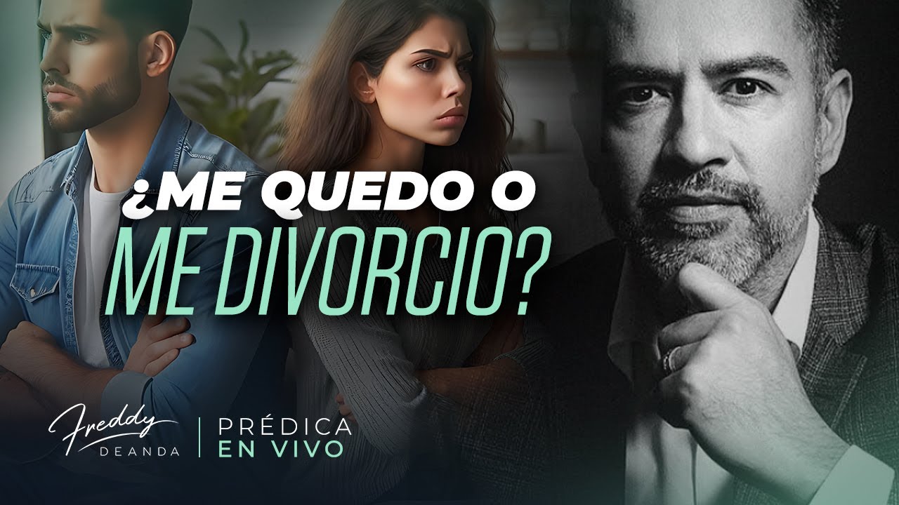 🤔 &iquest;Me quedo o me divorcio? |  Freddy DeAnda