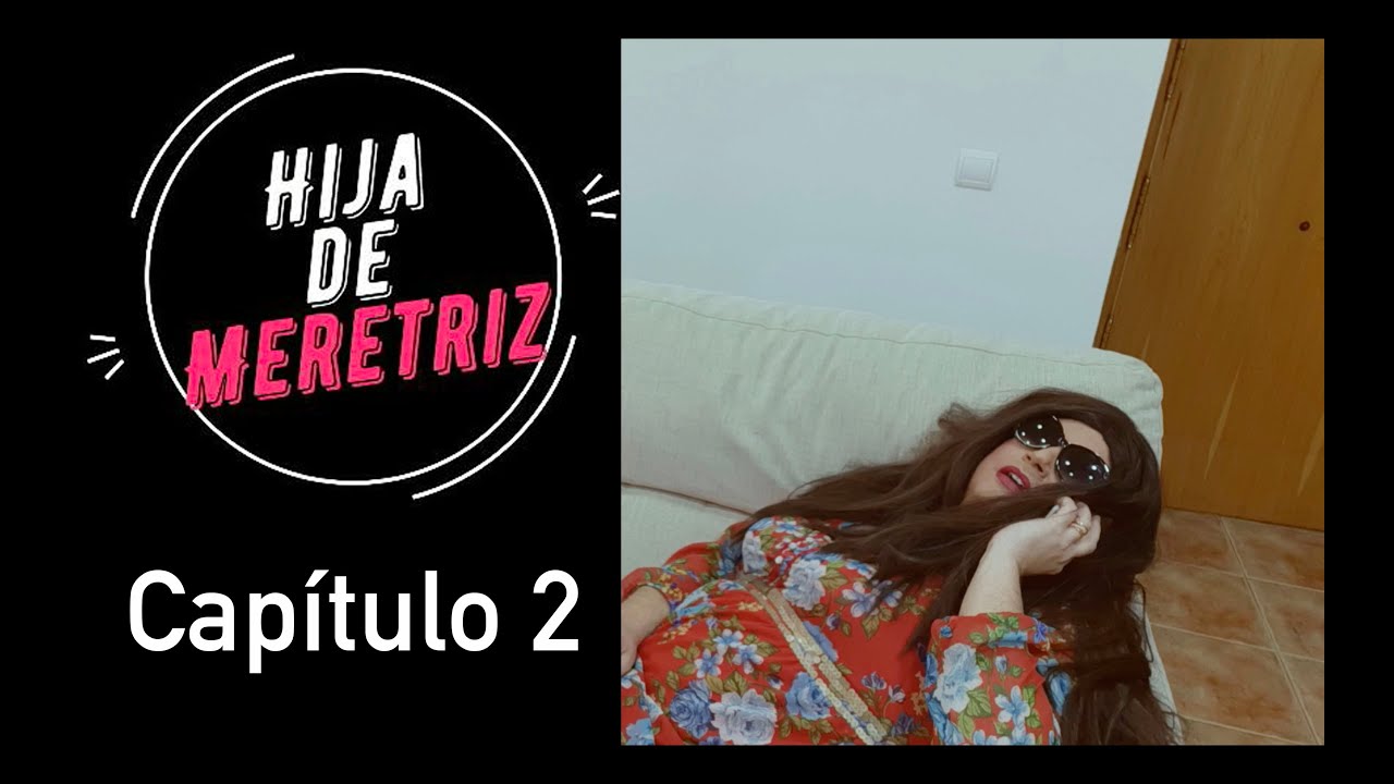 Hija de Meretriz - Cap&iacute;tulo 2