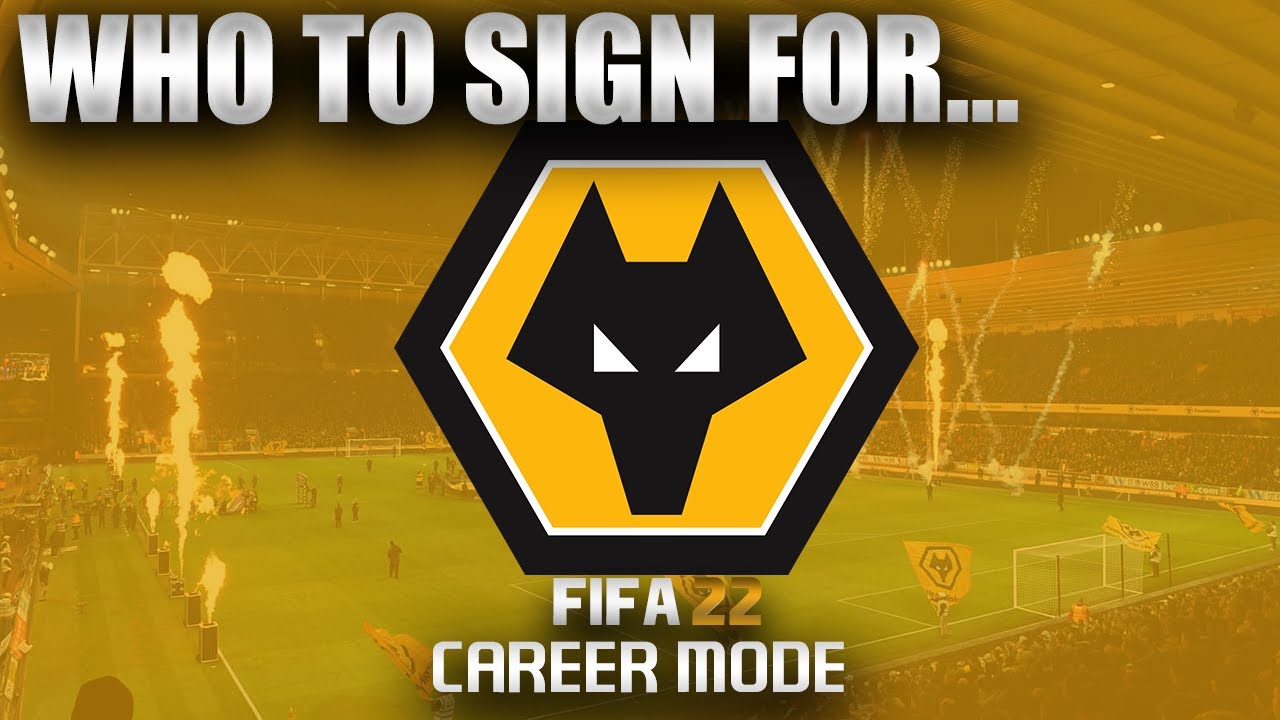 FIFA 22 | Who To Sign For... WOLVES CAREER MODE